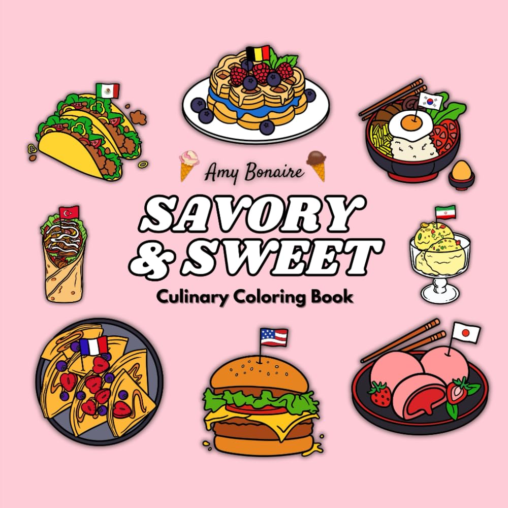 Savory & Sweet: Culinary Coloring Book for Adults and Teens with Big, Bold, and Easy Pages Featuring Foods, Snacks, and Desserts for Relaxation and Stress Relief