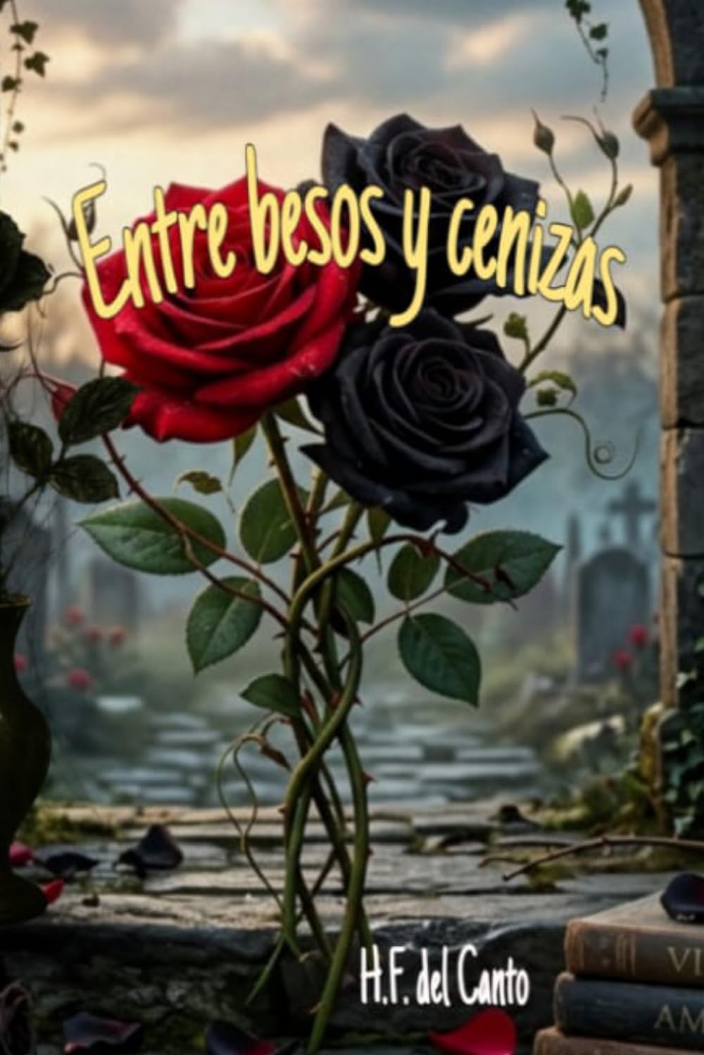ENTRE BESOS Y CENIZAS