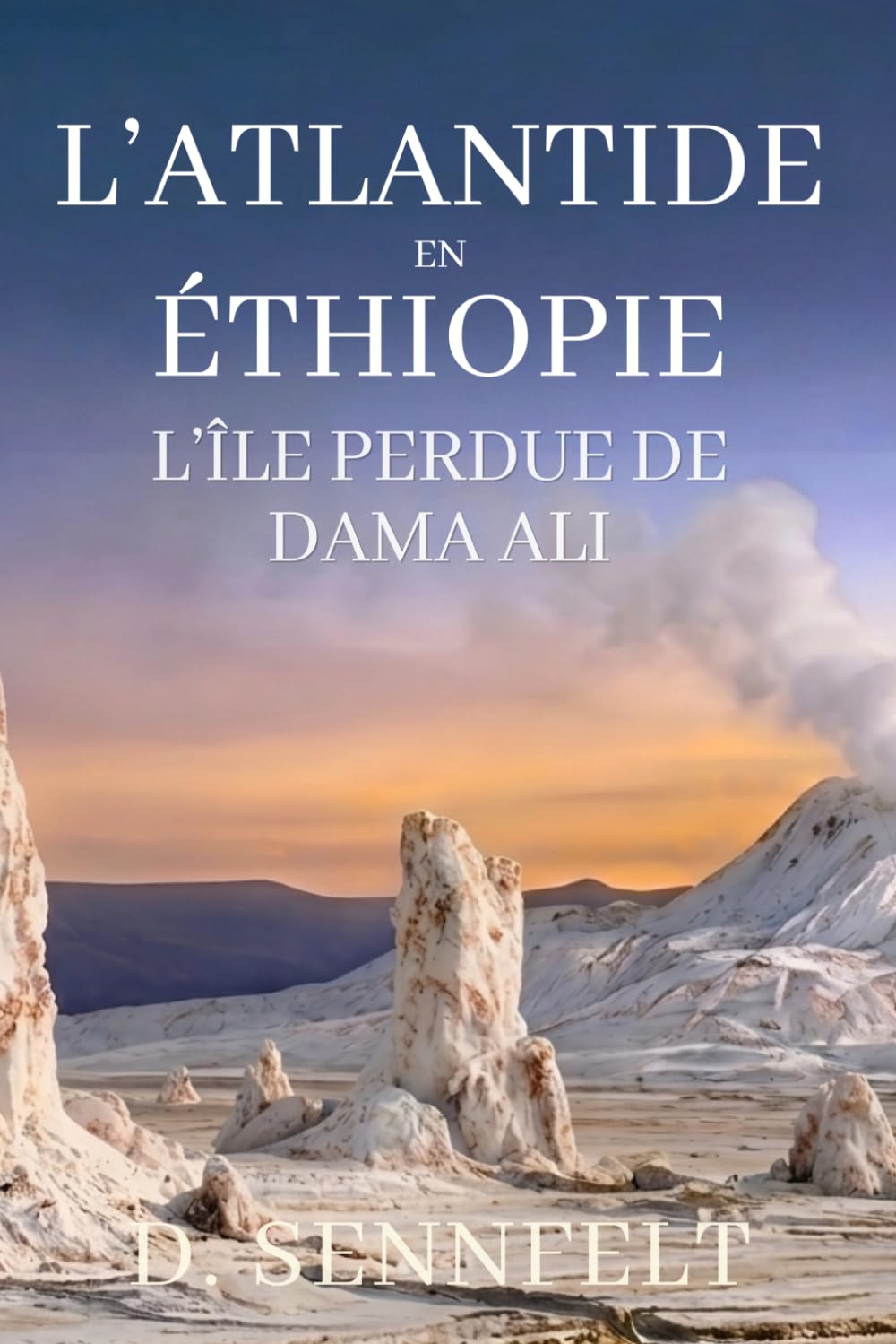 L'Atlantide en Éthiopie: L'Île Perdue de Dama Ali