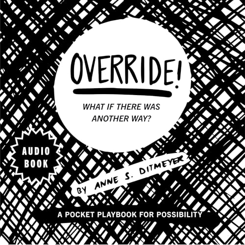 OVERRIDE!: What If There Was Another Way? Audiolibro Por Anne S. Ditmeyer arte de portada