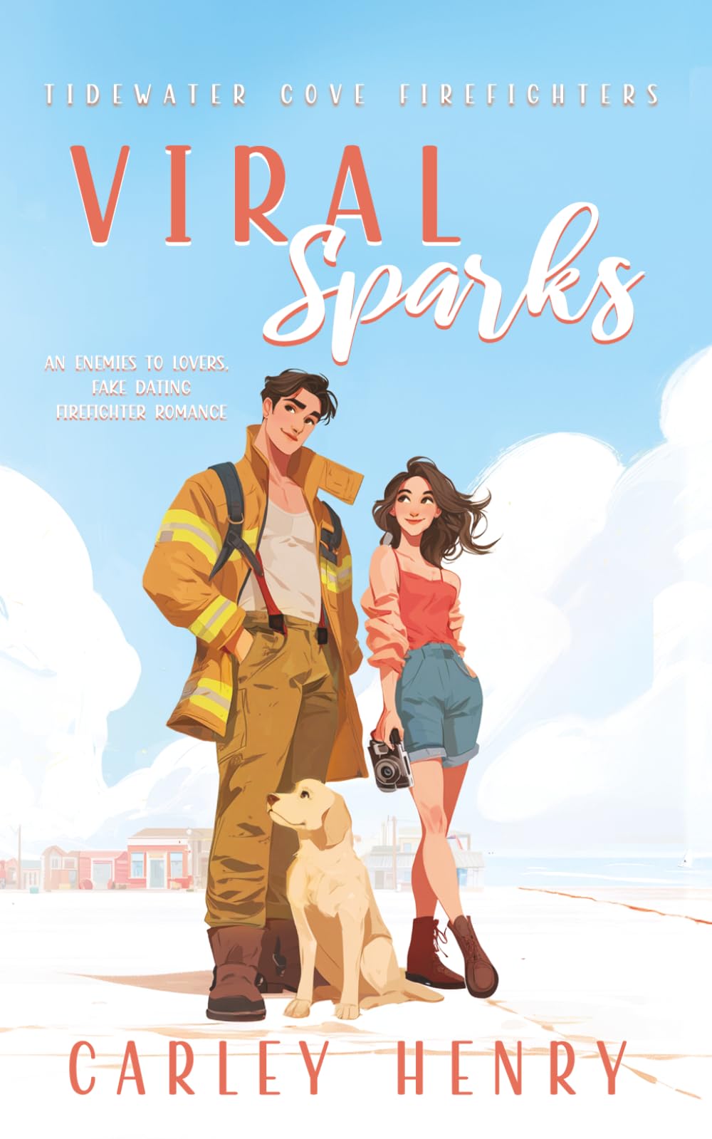 Viral Sparks:: An Enemies to Lovers Fake Dating Firefighter Romance (Tidewater Cove Firefighters)