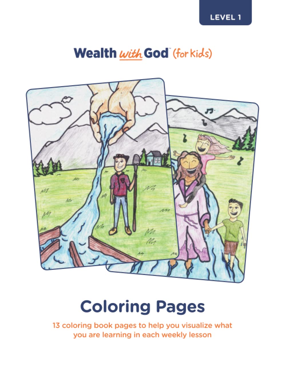 Wealth With God (For Kids) Coloring Pages: 13 coloring book pages to help you visualize what you are learning in each weekly lesson.