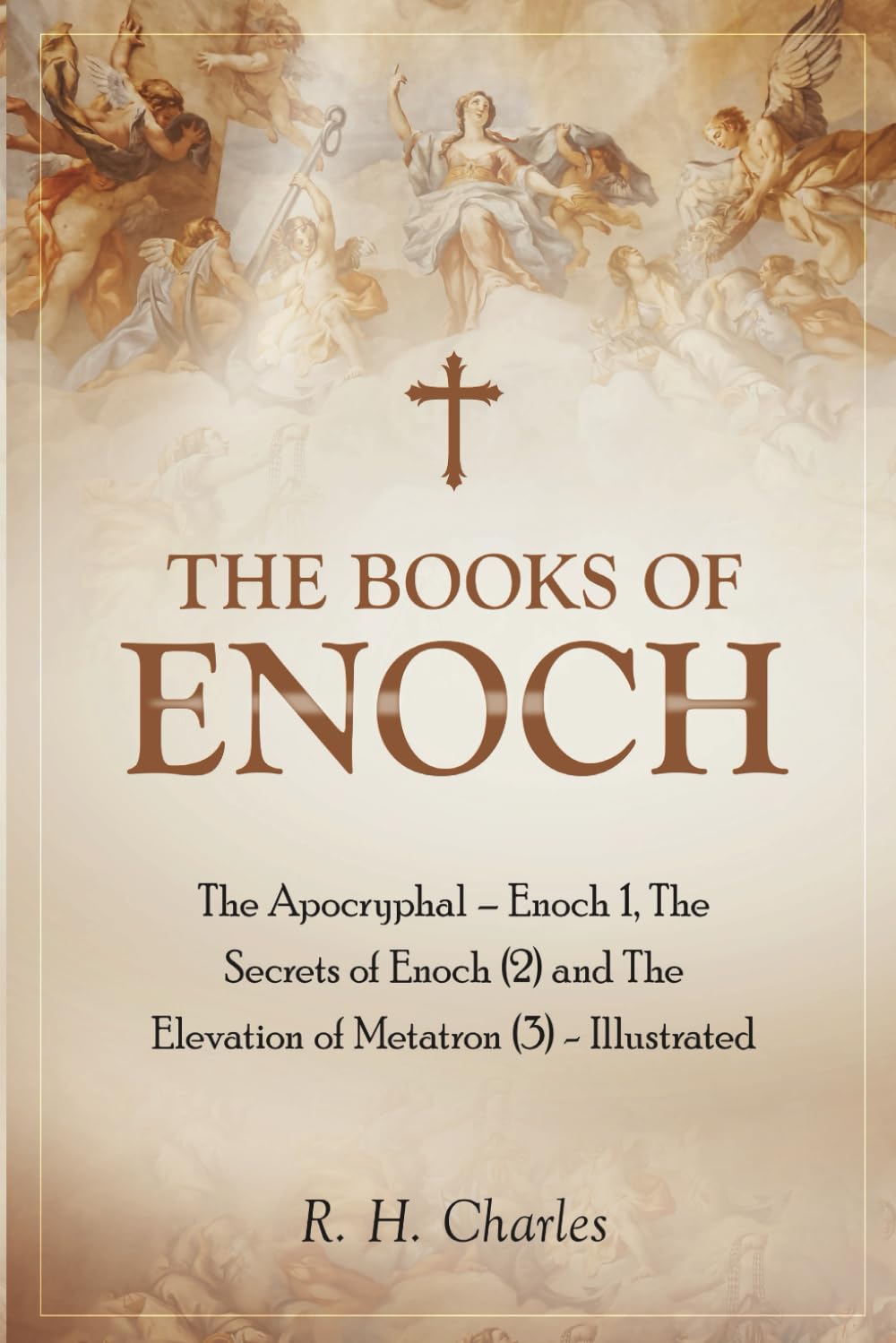 The Books of Enoch The Apocryphal Enoch 1, The Secrets of Enoch (2