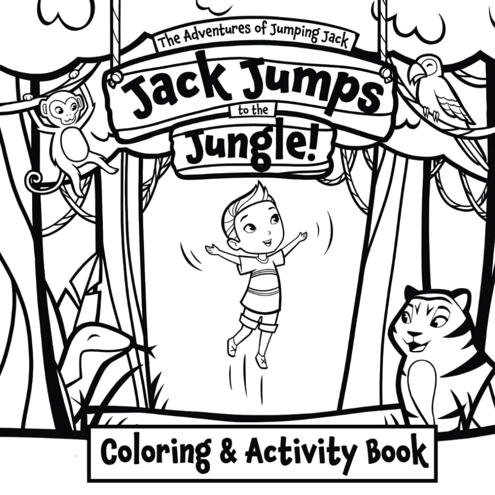 The Adventures of Jumping Jack : Jack jumps to the Jungle Coloring & Activity Book