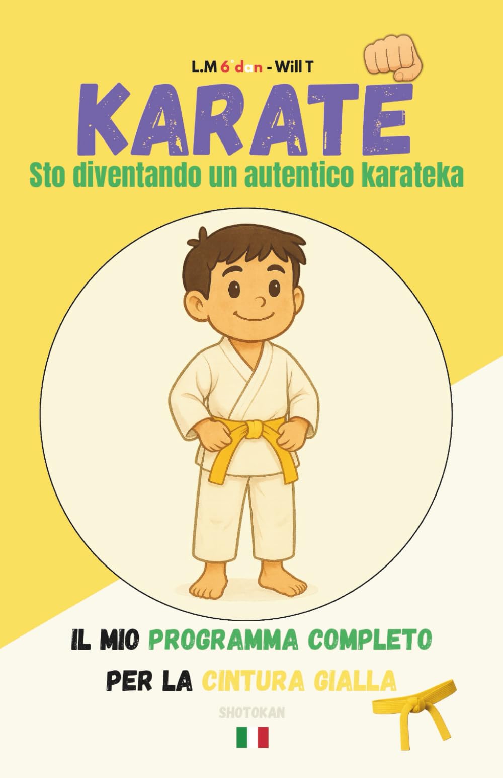 KARATE Sto diventando un autentico karateka: Il mio programma completo per la cintura gialla