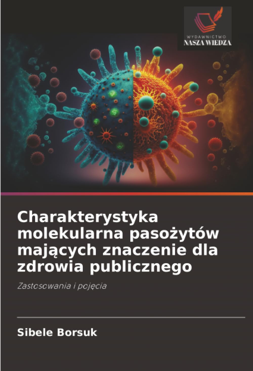 Charakterystyka molekularna pasożytów mających znaczenie dla zdrowia publicznego: Zastosowania i pojęcia