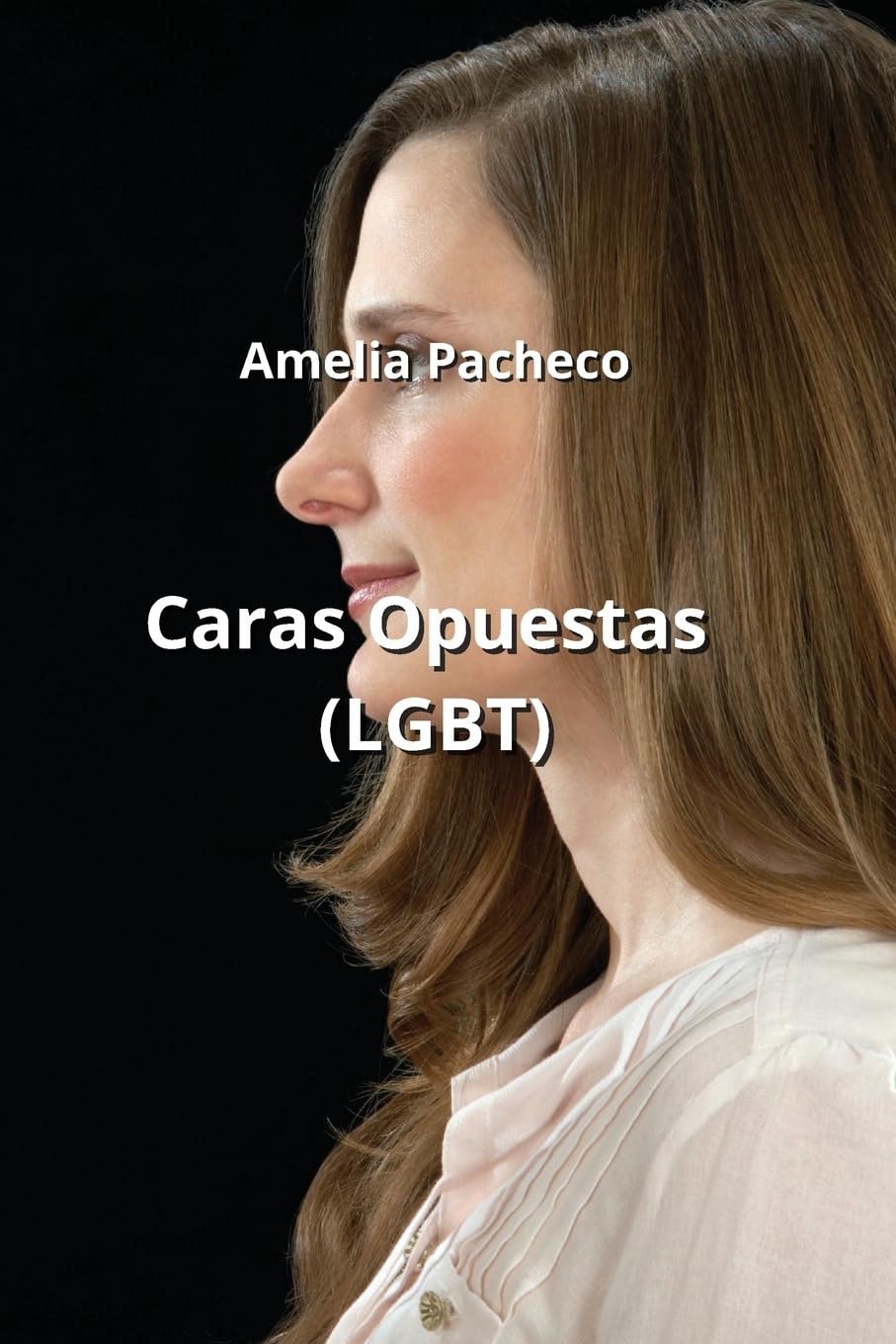 Caras Opuestas (LGBT) (Spanish Edition)