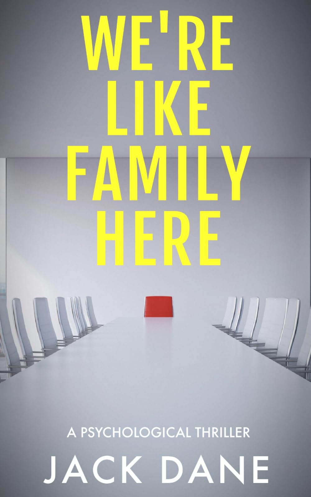 We're Like Family Here: A Psychological Thriller