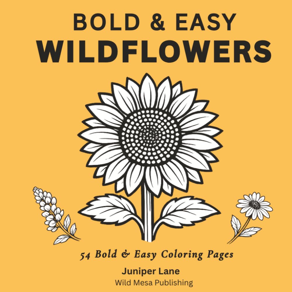 Bold & Easy Wildflowers: 54 Easy Wildflower Coloring Designs