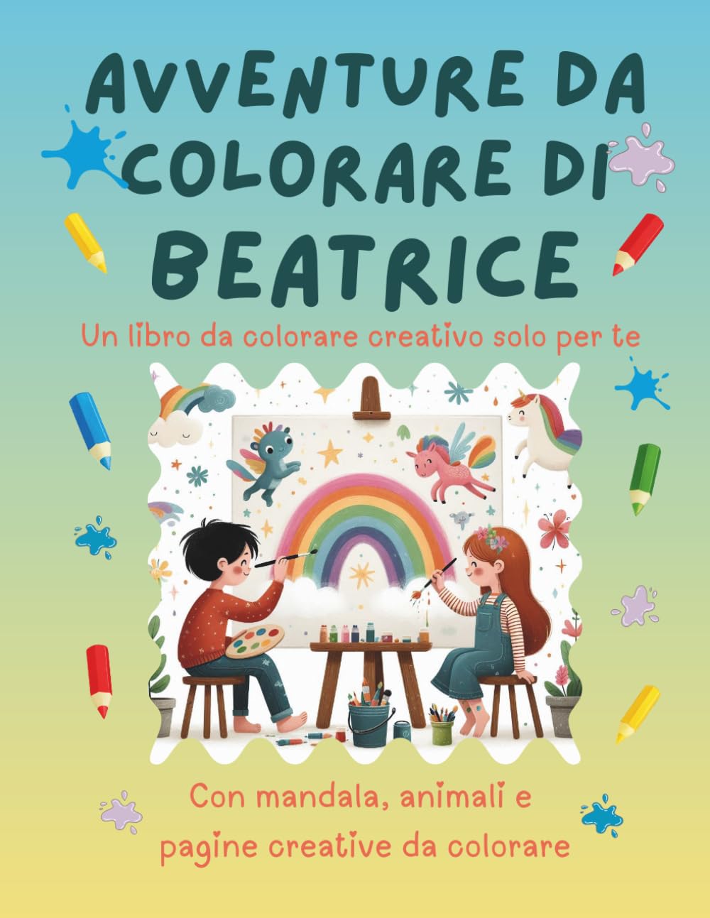 Avventure da colorare di Beatrice – libro da colorare personalizzato: Libro per bambini con animali, natura, mandala e pagine interattive | 32 pagine ... (Avventure da colorare personalizzate)