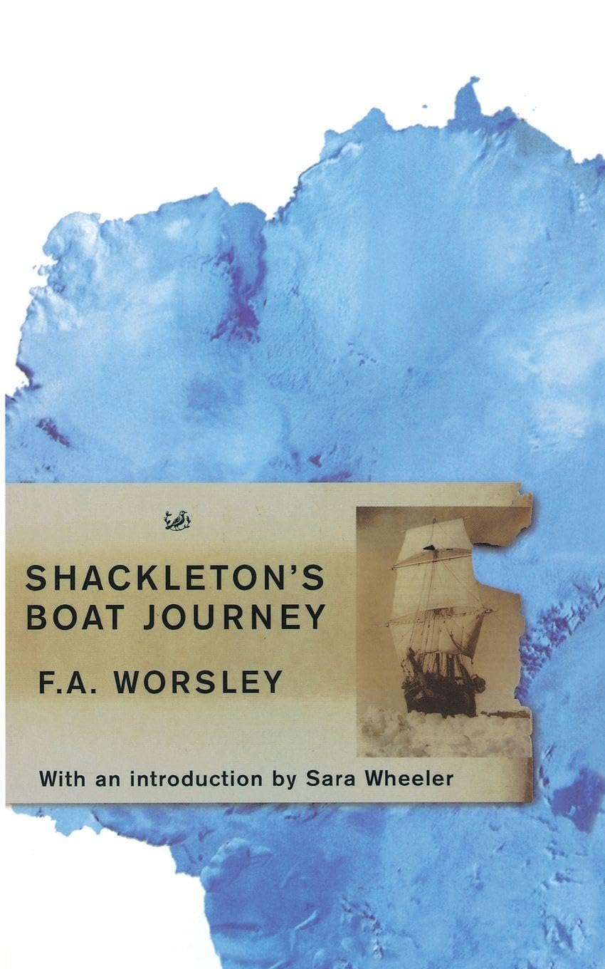 Shackleton's Boat Journey,F A Worsley