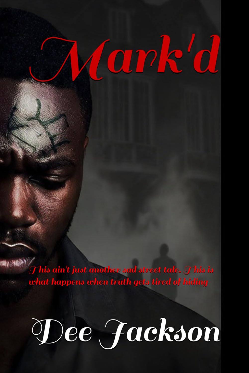 Mark'd: This ain't just another sad street tale. This is what happens when truth gets tired of hiding