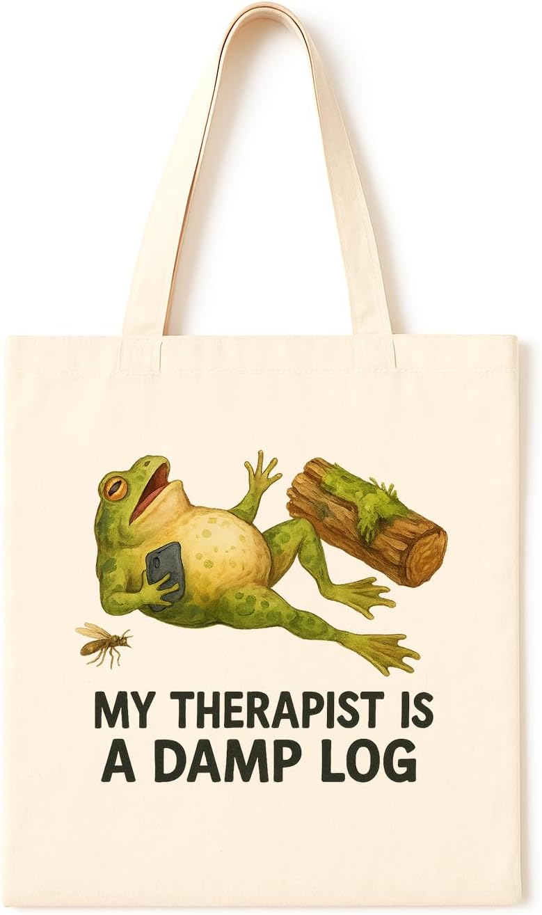 Frog with Log Therapist Tote ~ Whimsical frog tote with phone and mossy log, reads My Therapist Is a Damp Log, absurd humor gift for overworked minds