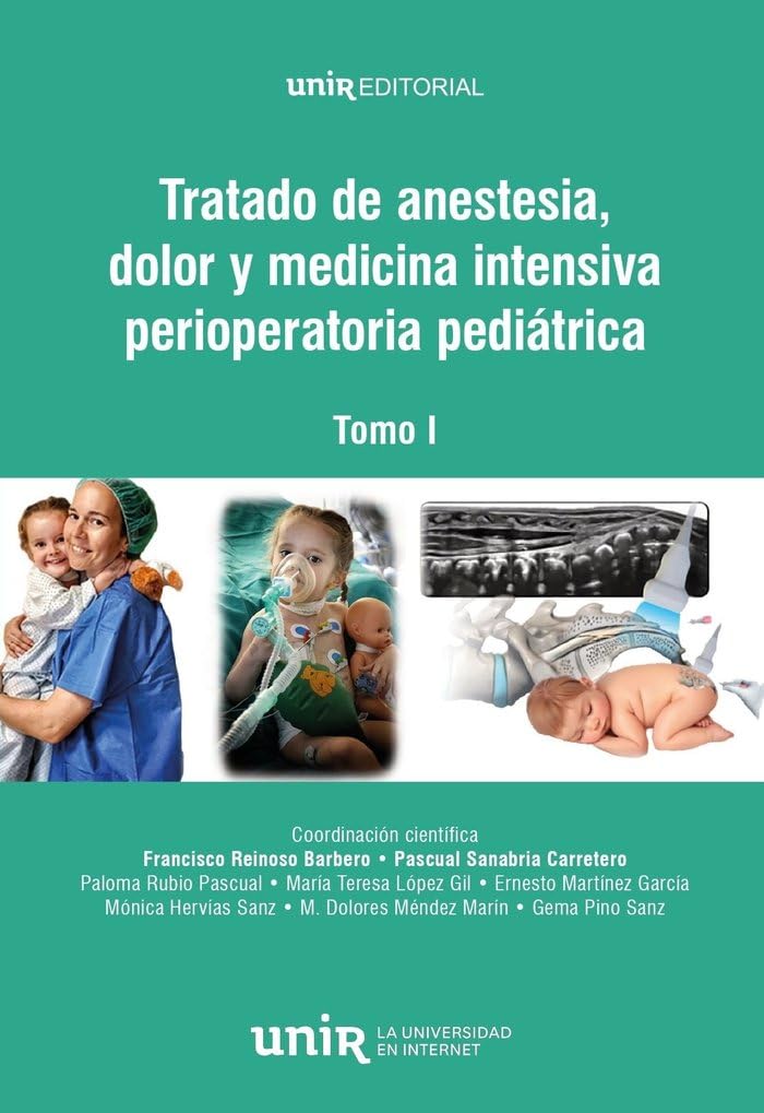 Tratado de anestesia, dolor y medicina intensiva perioperatoria pediátrica. Vol. I (Manuales)