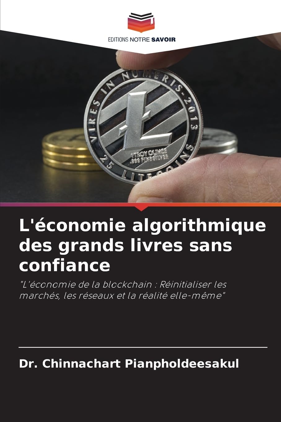 L'économie algorithmique des grands livres sans confiance: "L'économie de la blockchain : Réinitialiser les marchés, les réseaux et la réalité elle-même"