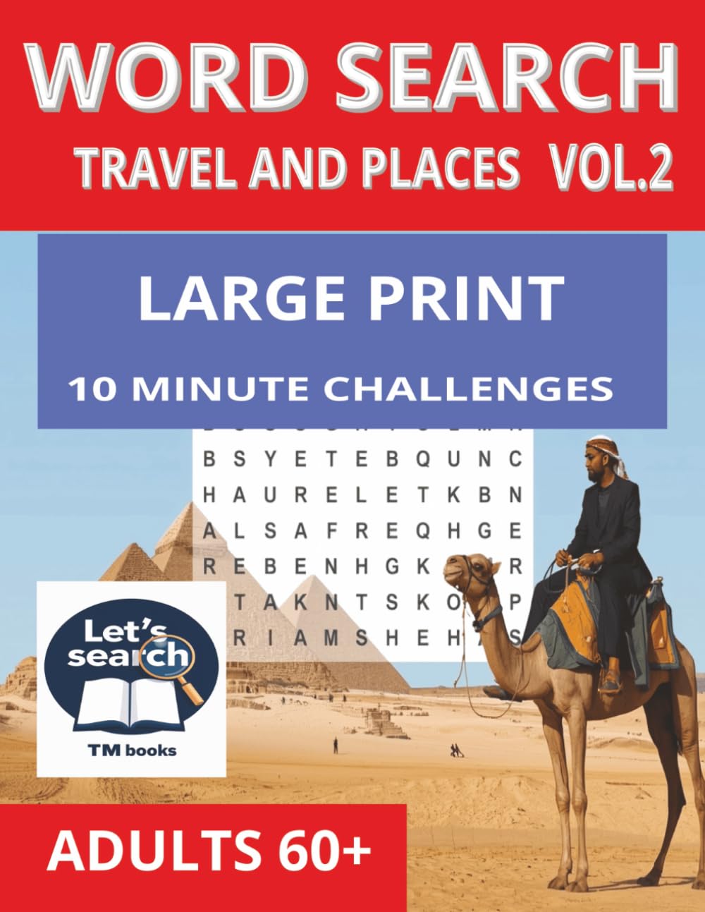 Word Search Travel and Places: 60 10-minute challenges for the over 60s, Volume 2 (10-Minute Word Search Challenges for Adults 60+)