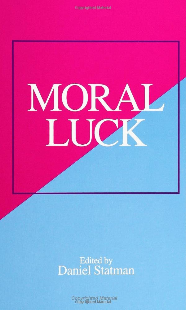 Moral Luck Statman, Daniel 9780791415405 Books Amazon.ca