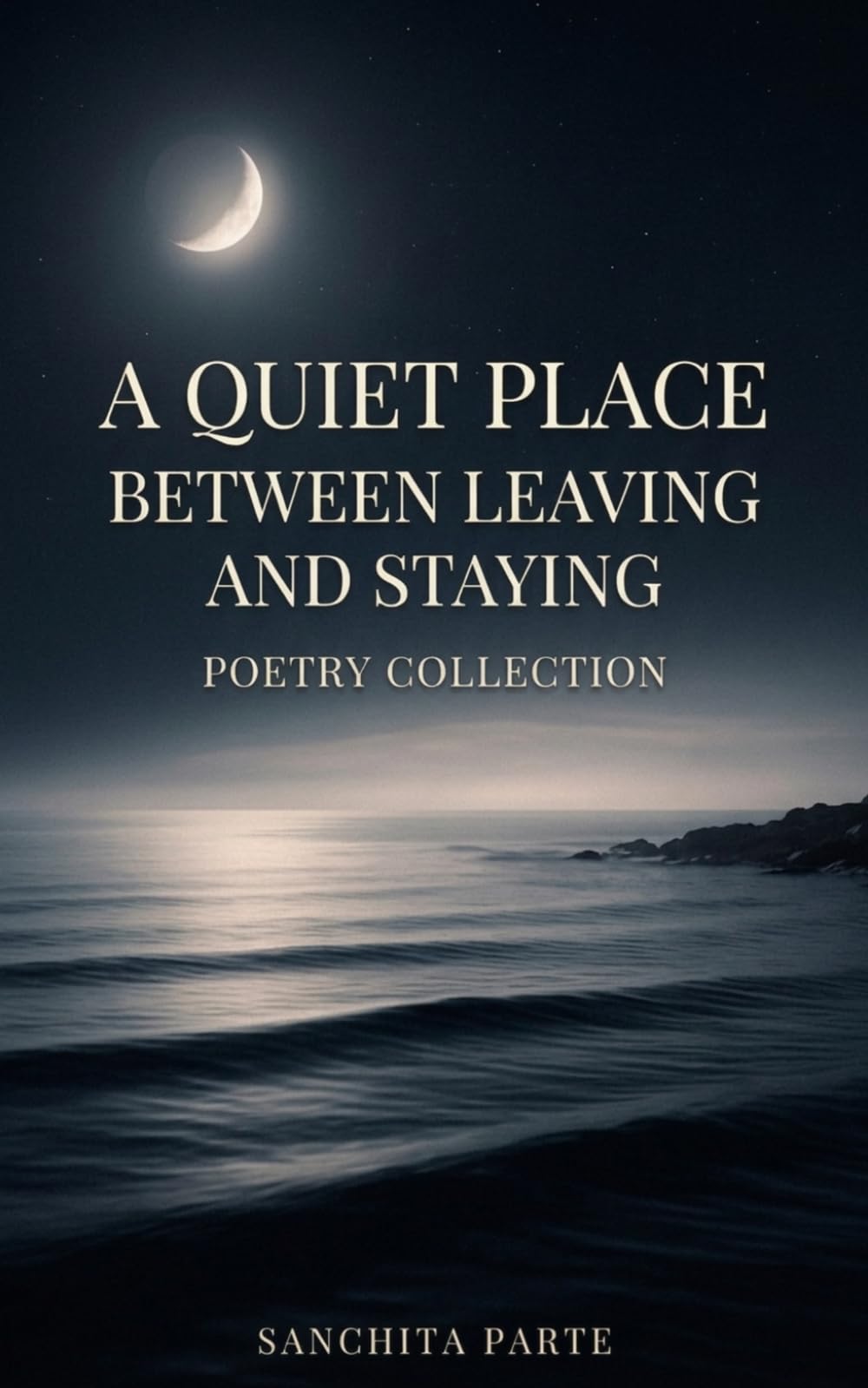 A Quiet Place Between Leaving and Staying: Poems on Love, Loss, and Learning to Let Go