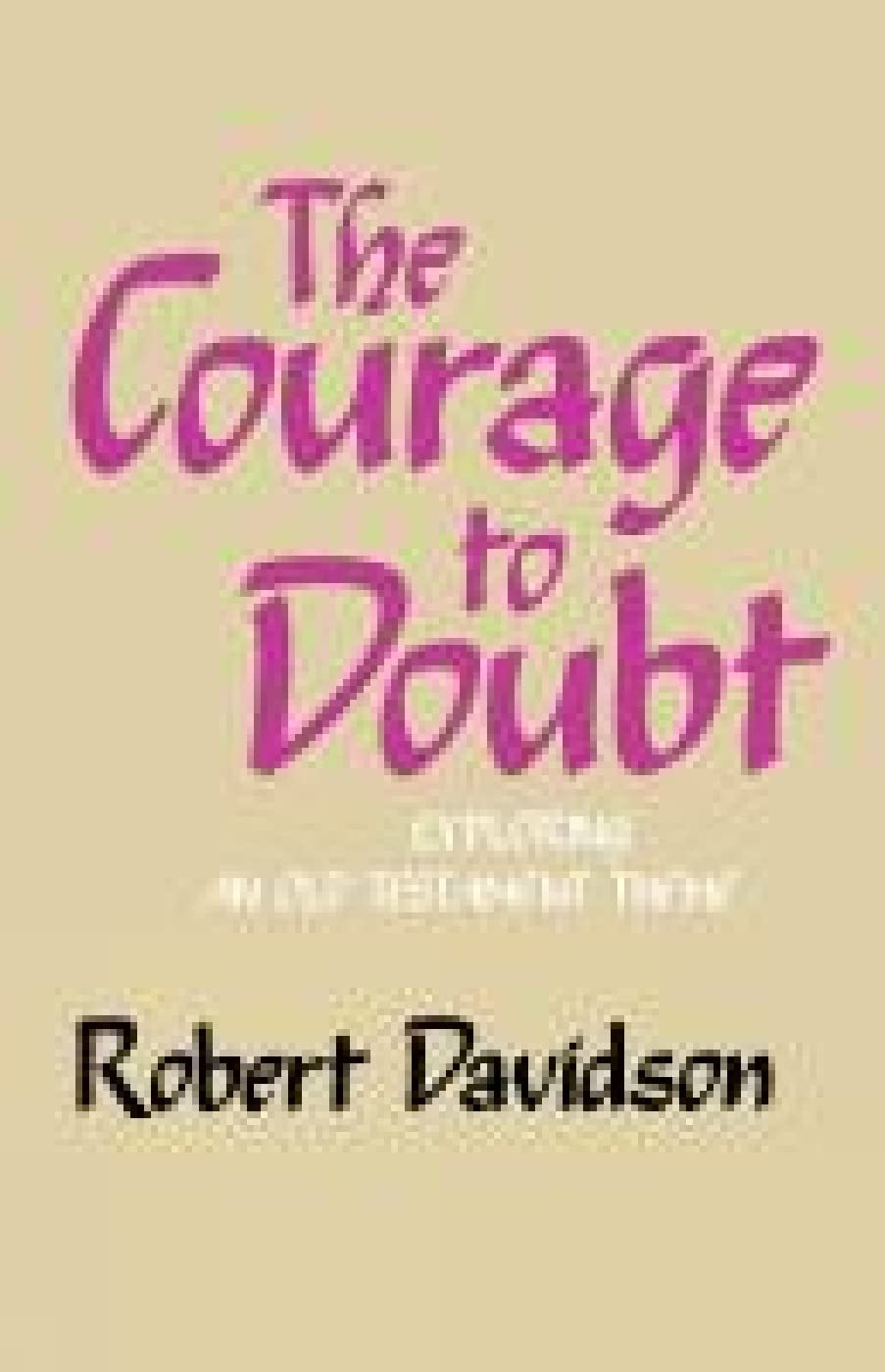 Robert Davidson - The Courage to Doubt - Paperback Book