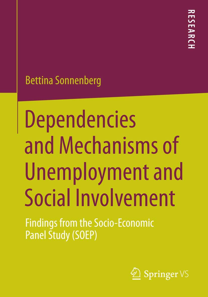 Dependencies and Mechanisms of Unemployment and Social Involvement: Findings from the Socio-Economic Panel Study (SOEP)