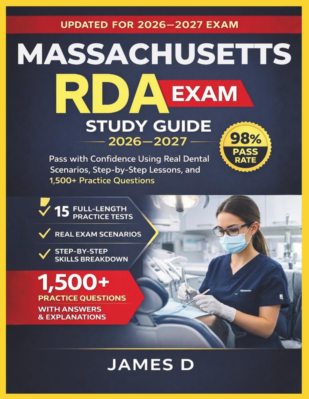 MASSACHUSETTS RDA EXAM STUDY GUIDE 2026/2027: PASS THE CONFIDENCE USING THE REAL DENTAL SCENARIOS STEP-BY-STEP LESSONS, & 1,500 PRACTICE QUESTIONS