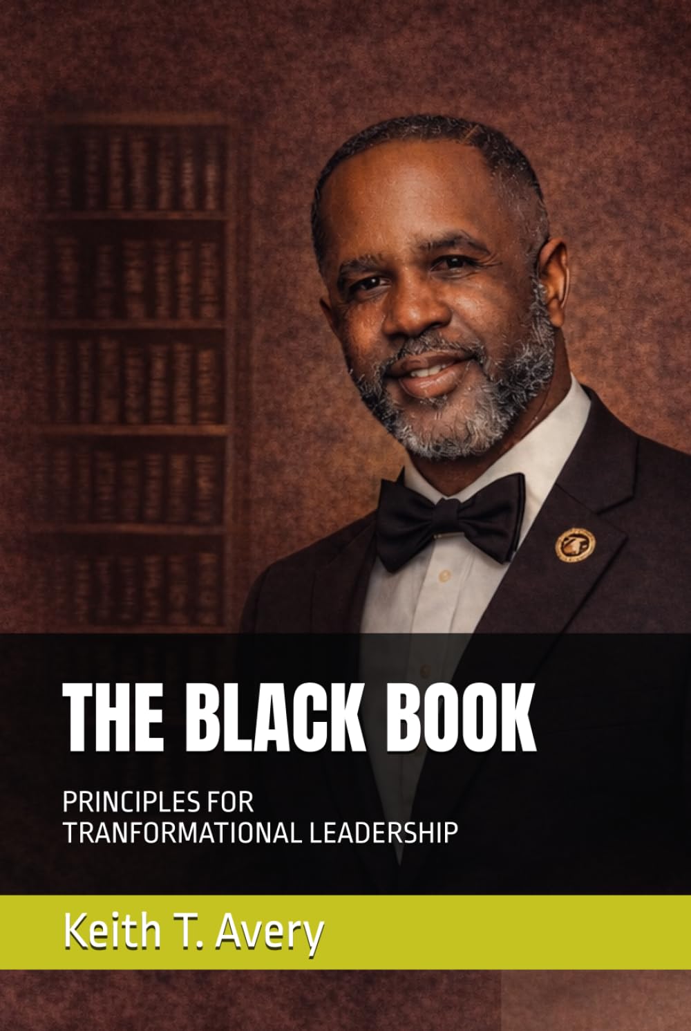 The Black Book: Principles for Transformational Leadership
