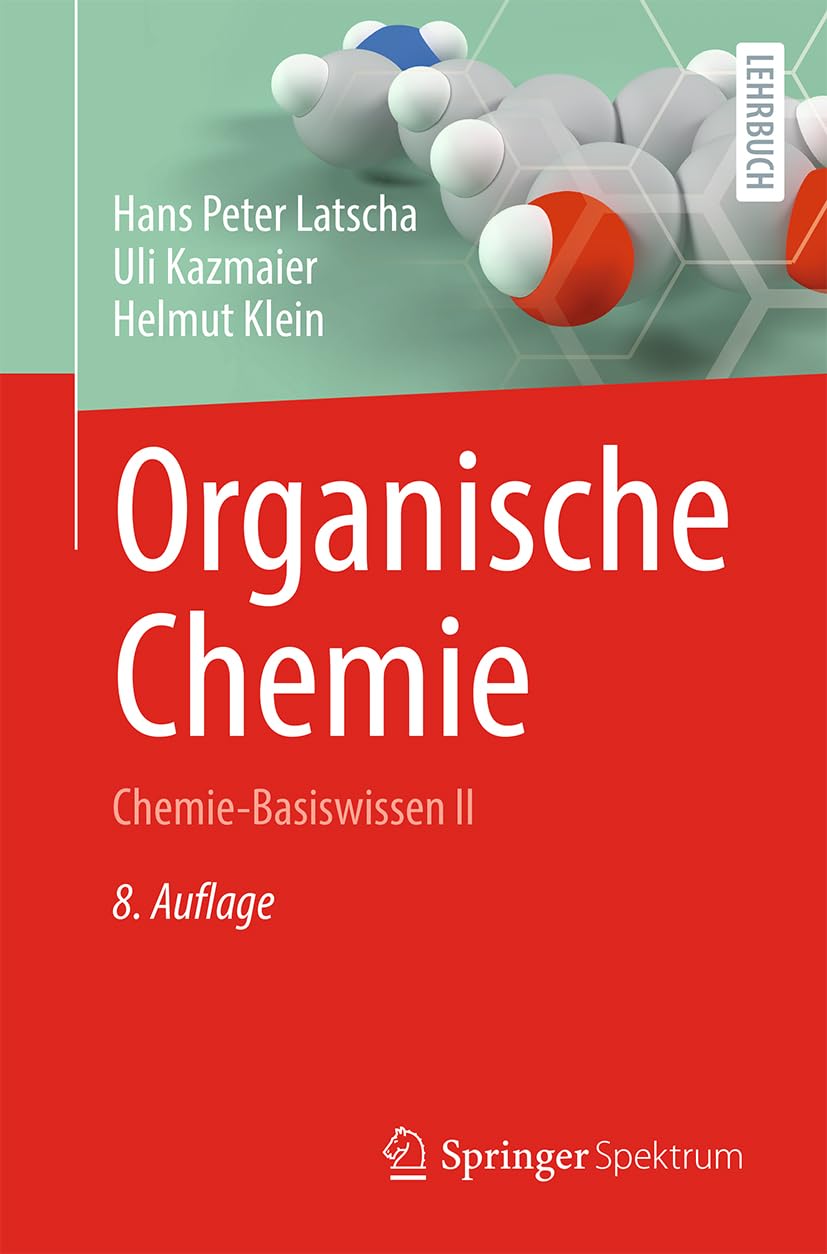 Organische Chemie: Chemie-Basiswissen II (Springer-Lehrbuch)