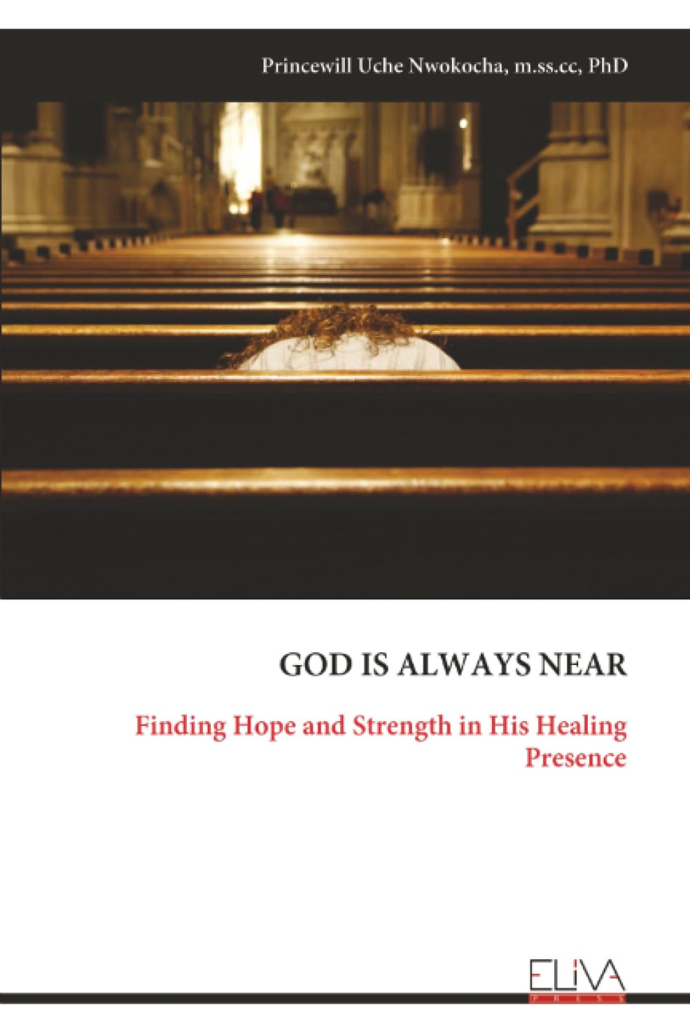 GOD IS ALWAYS NEAR: Finding Hope and Strength in His Healing Presence