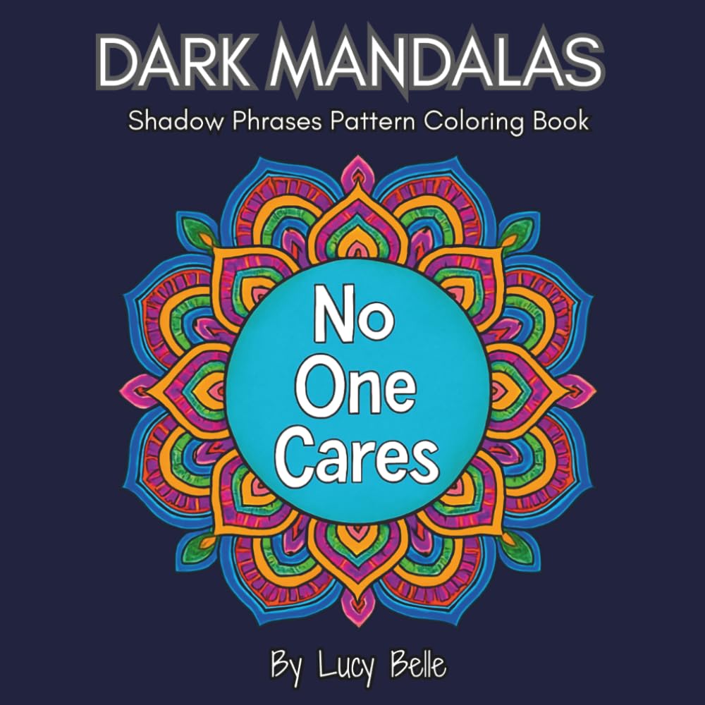 Dark Mandalas Adult Coloring Book: Shadow Phrases and Patterns