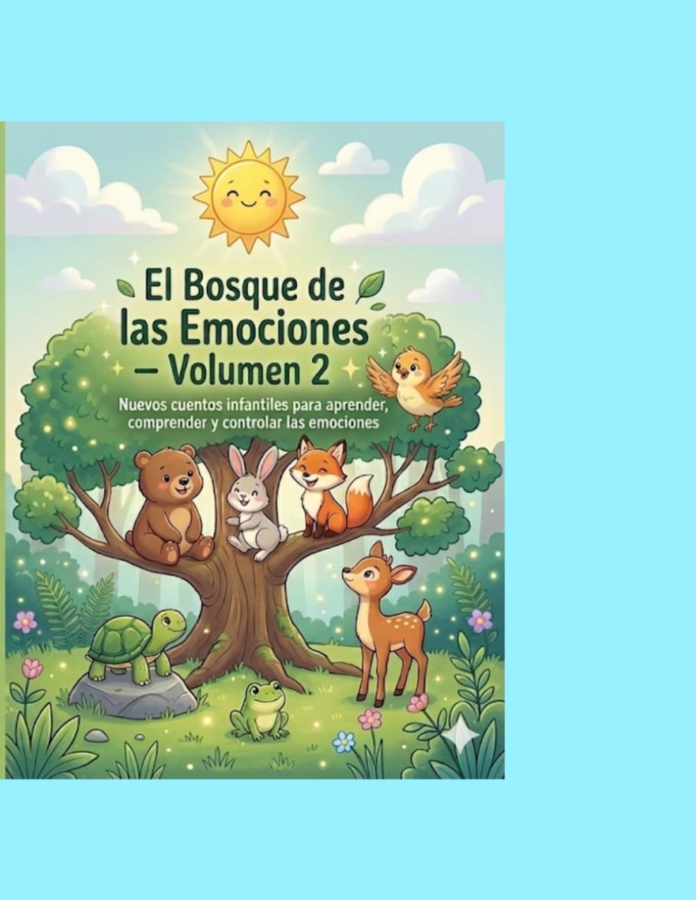 El Bosque de las Emociones – Volumen 2: Cuentos infantiles para aprender, comprender y controlar las emociones mientras colorean