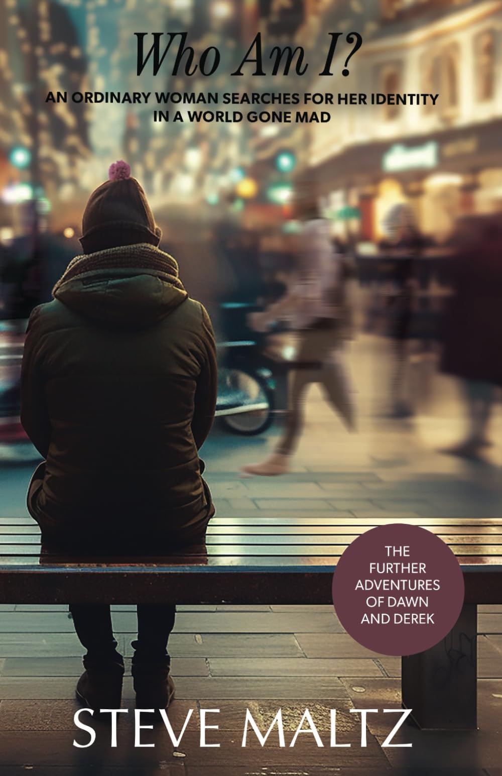 Who am I?: An ordinary woman searches for her identity in a world gone mad.