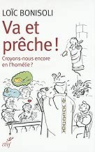 Download Va et prêche ! Croyons-nous encore en l'homélie ? PDF