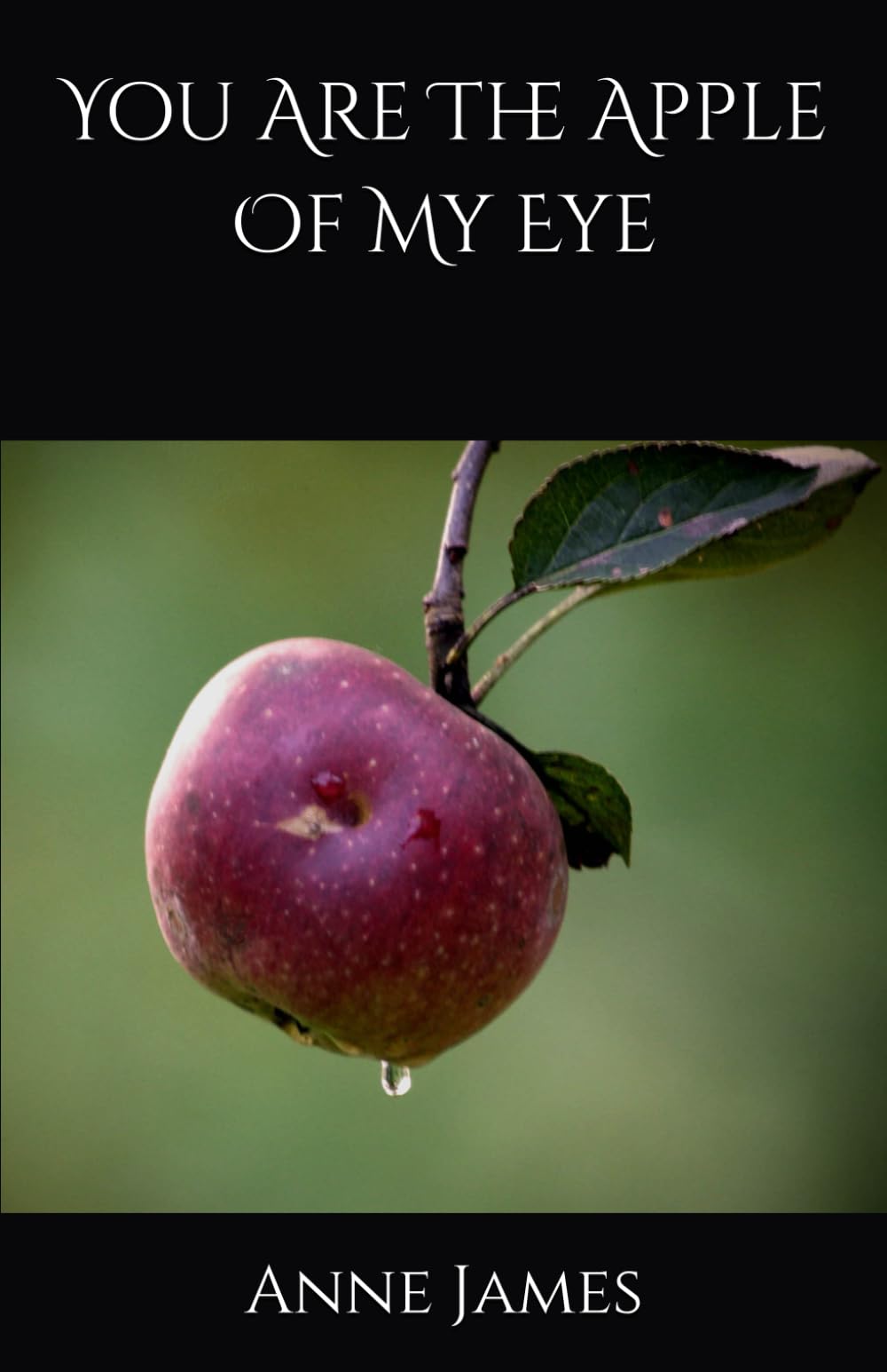 You Are The Apple Of My Eye