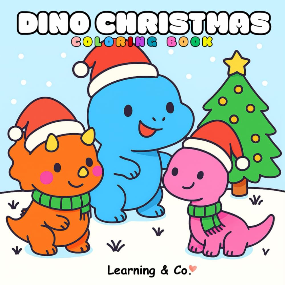 DINO CHRISTMAS COLORING BOOK: A MERRY COLORING BOOK FOR KIDS WHO LOVE DINOSAURS AND CHRISTMAS