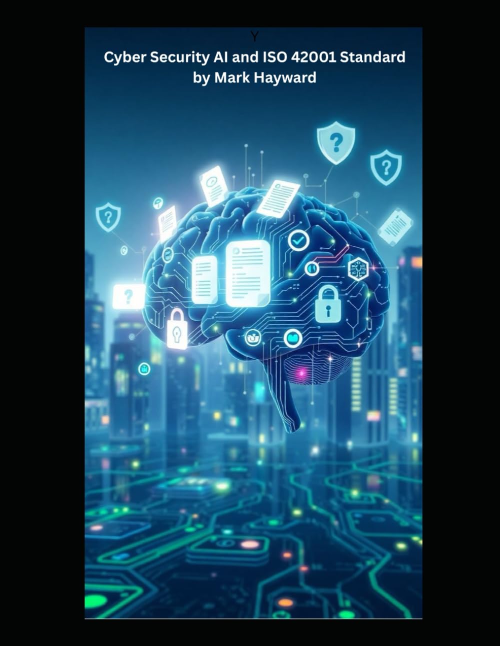 Cyber Security AI and ISO 42001 Standard