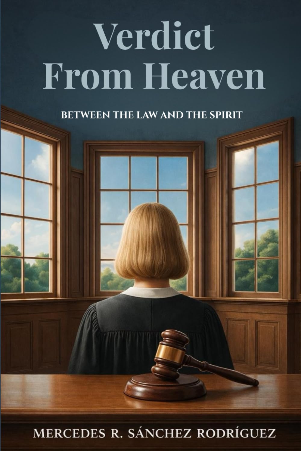 Verdict From Heaven: Between the Law and the Spirit: 1