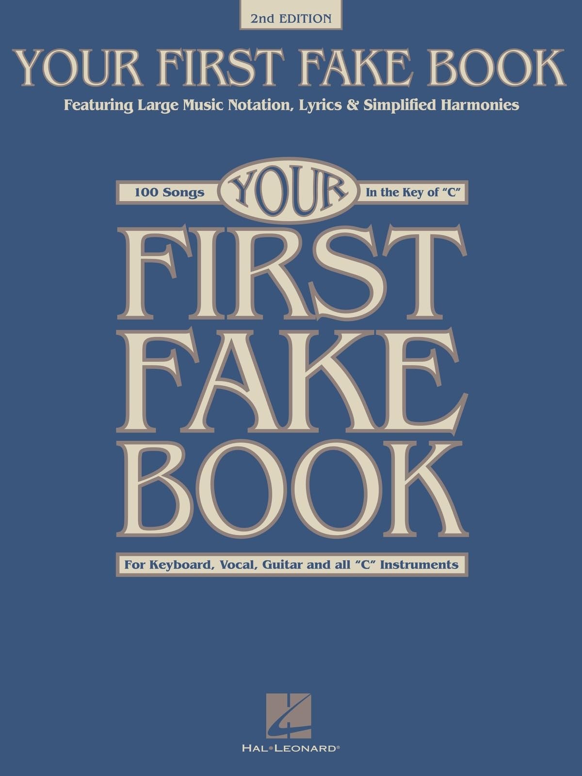 Your First Fake Book - C Edition Beginner Piano Songbook with Large Notation Simplified Chords a: Featuring Large Music Notation, Lyrics, & Simplified Harmonies C Edition