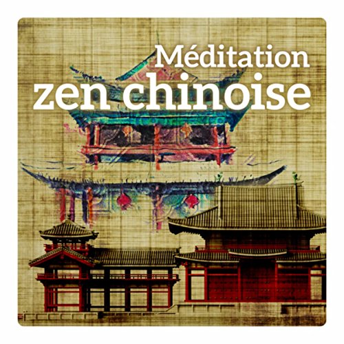 Amazon.com: Méditation zen chinoise - La meilleure musique