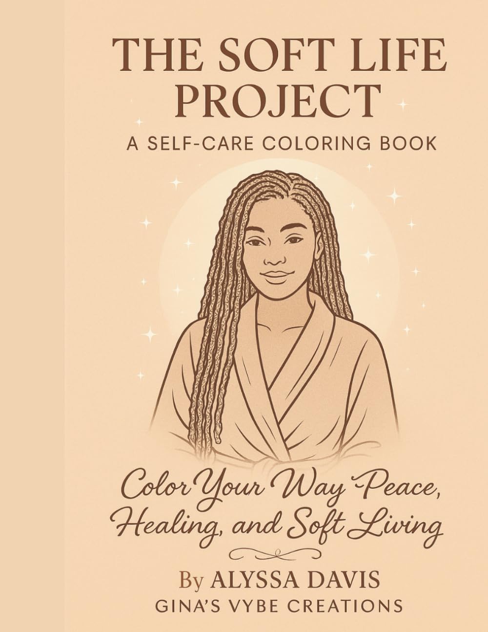 The Soft Life Project — Volume 1: A Soft-Life Affirmation Coloring Book for Black Women