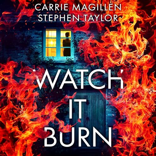 Watch It Burn - Carrie Magillen, Stephen Taylor episode artwork