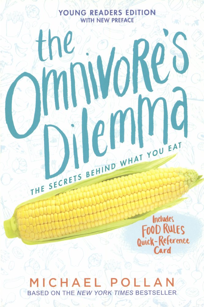 The Omnivore's Dilemma: The Secrets Behind What You Eat, Young Readers Edition