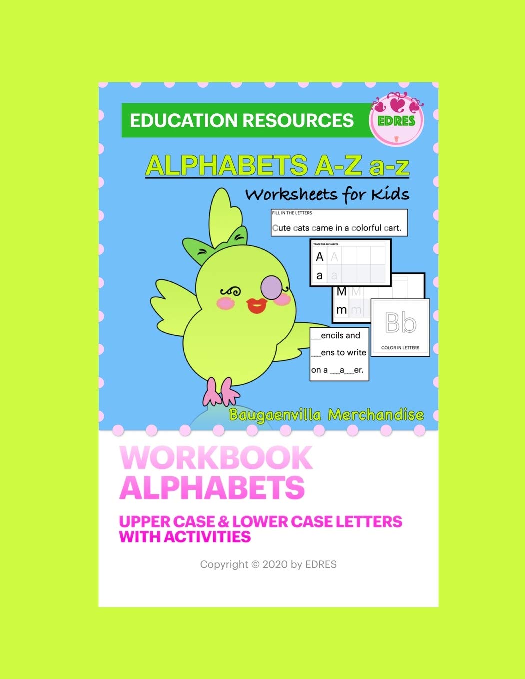 Edres, Workbook Alphabets A-Z a-z, Upper case and Lower case Letters, with Activities