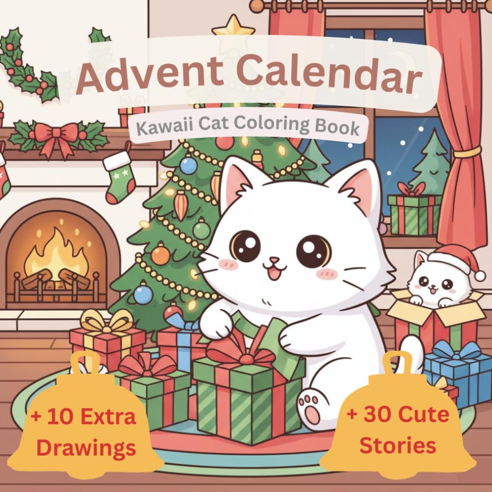 Advent Calendar Kawaii Cats Christmas Coloring Book: Cute & Cozy Kawaii-Style Kitten Designs for Christmas with Fun Facts | 10 Extra Drawings | Bold & Easy | 71 Pages, 8.5x8.5