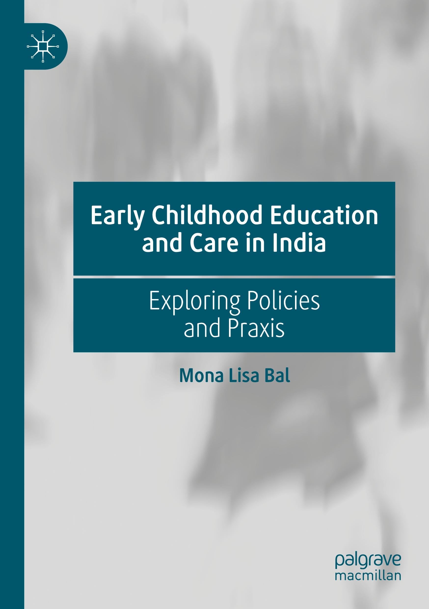 Early Childhood Education and Care in India: Exploring Policies and Praxis