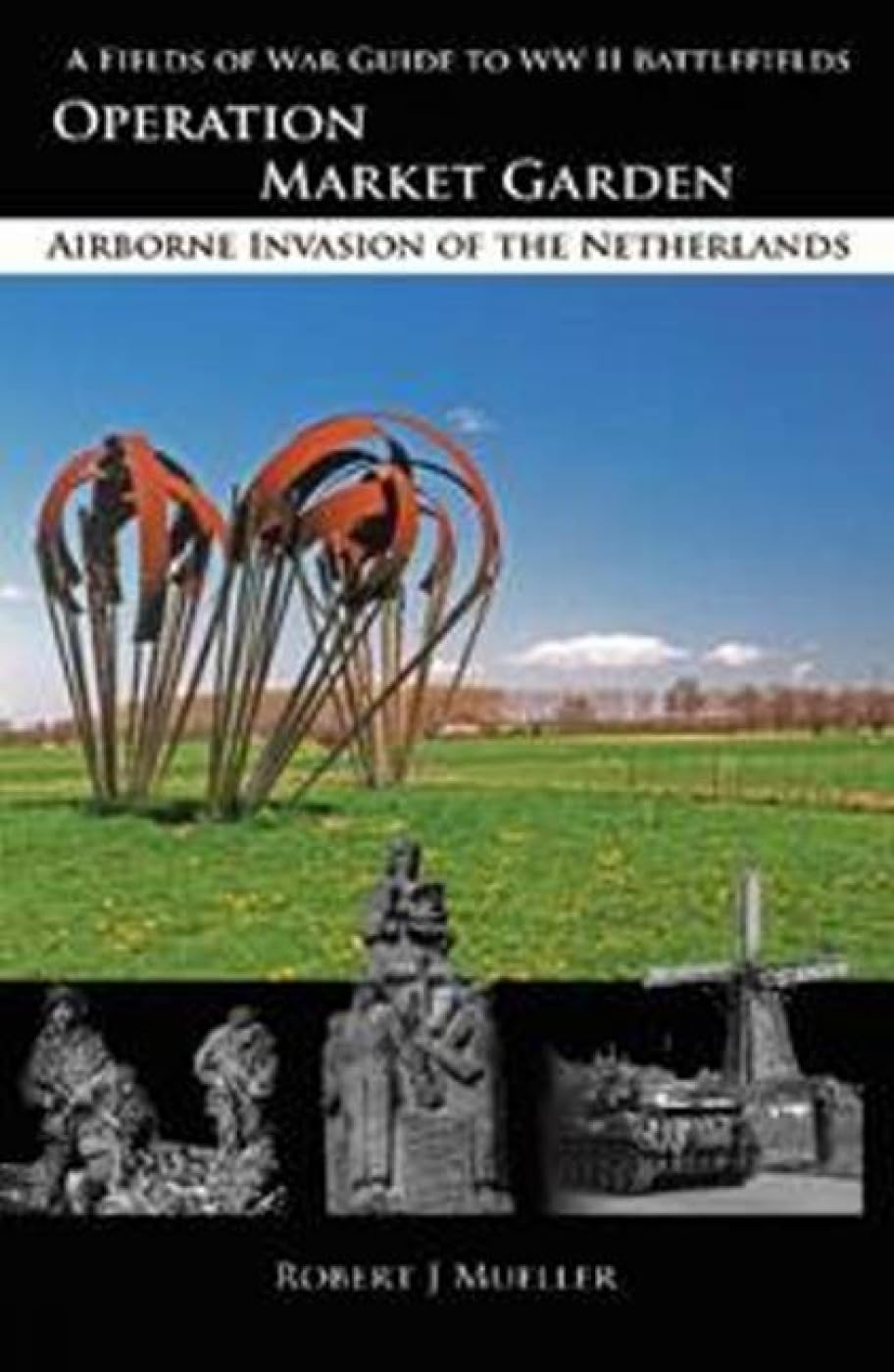 Operation MARKET GARDEN by Robert J Mueller - 9780982367780