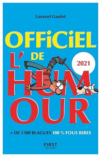Officiel de l'humour 2021 : + de 1 500 blagues 100 % fous rires: + de 1 500 blagues 100 % fous rires