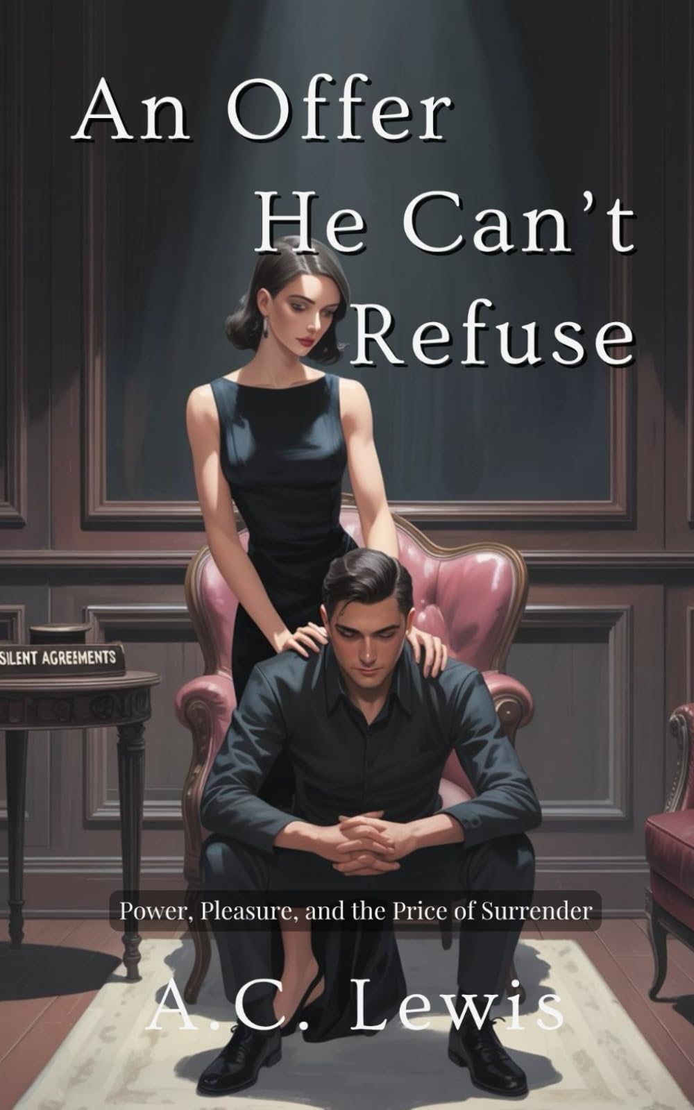 An Offer He Can’t Refuse: Power, Pleasure, and the Price of Surrender