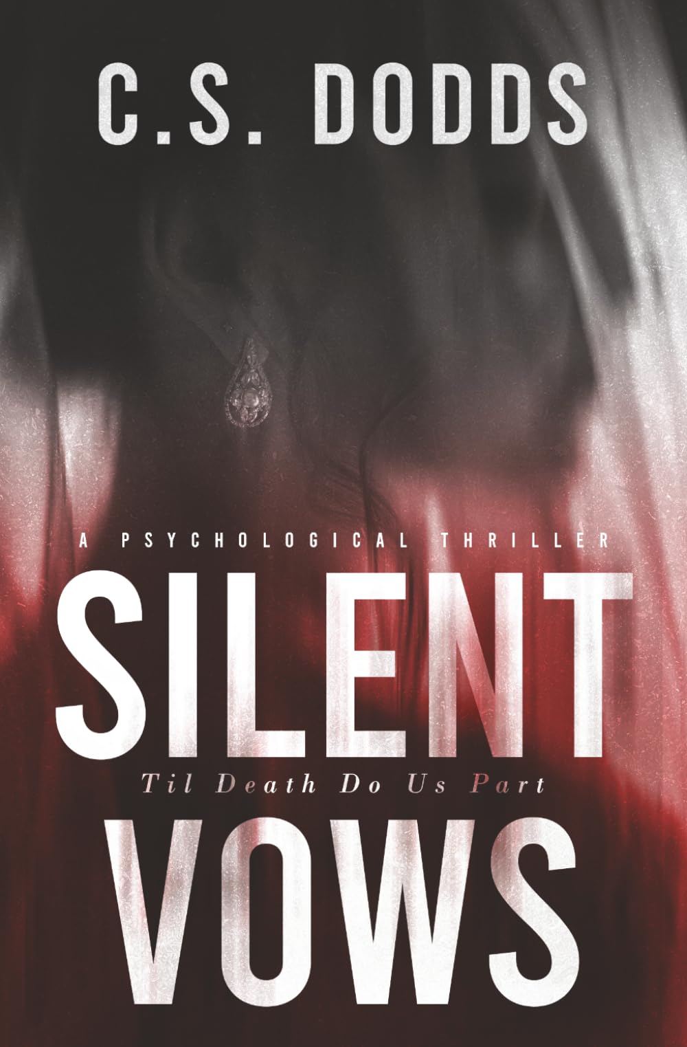 Silent Vows: A Psychological Thriller