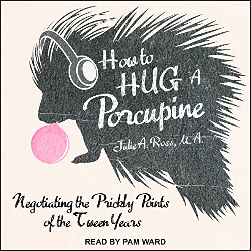 How to Hug a Porcupine (Authored by Julie A. Ross MA) episode artwork