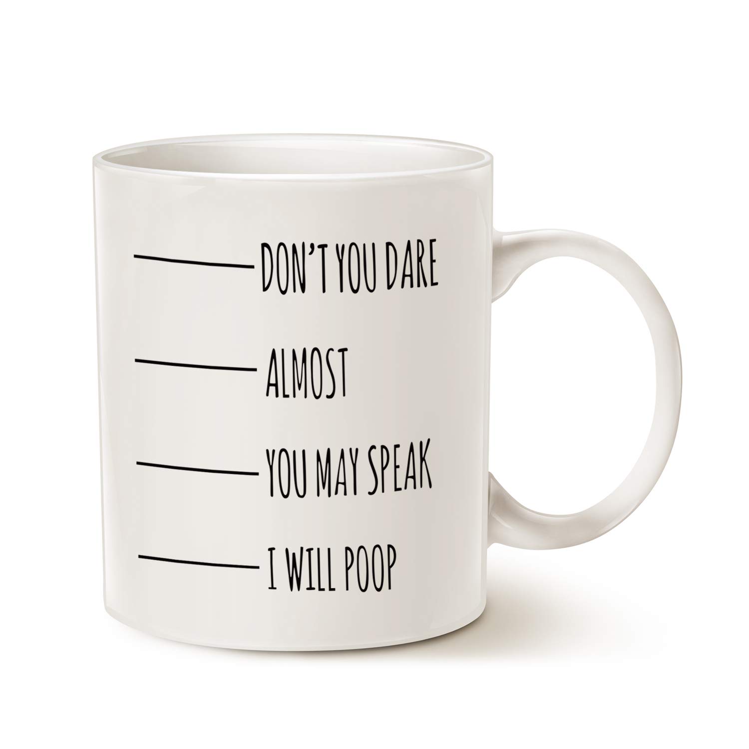 MAUAG Funny Quote Coffee Mug Christmas Gifts, Don't You Dare, Almost, You May Speak, I Will Pp, Fun Holiday or Birthday Joke Gifts Cup White, 11 Oz